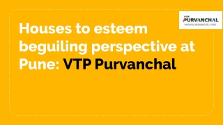 Houses to esteem beguiling perspective at Pune
