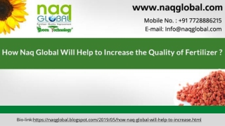 How NAQ Global Will Help to Increase the Quality of Fertilizer?