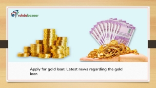 Apply for gold loan: Latest news regarding the gold loan