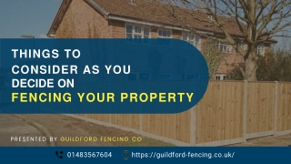 Things to Consider as you Decide on Fencing Your Property