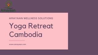 Learn about the Health Benefits by Yoga Retreats in Cambodia - Amayaan