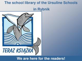 The school library of the Ursuline Schools in Rybnik