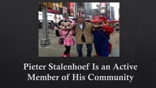 Pieter Stalenhoef Is an Active Member of His Community