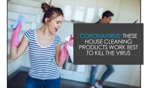 Coronavirus: The Best House Cleaning Products to Kill the Virus