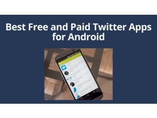 List of the Best Free and Paid Twitter Apps for Android