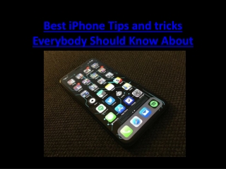 Best iPhone Tips and tricks Everybody Should Know About