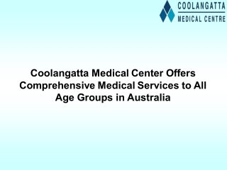 Coolangatta Medical Center Offers Comprehensive Medical Services to All Age Groups in Australia