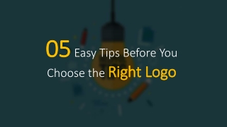5 Easy Tips Before You Choose the Right Logo