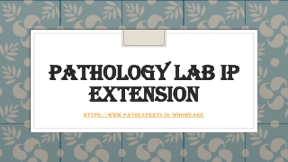 Pathology lab Ip Extension