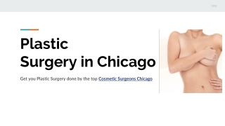 Get you Plastic Surgery done by the top Cosmetic Surgeons Chicago