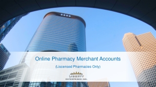 Online Pharmacy Merchant Accounts (Liscensed Pharmacies Only)