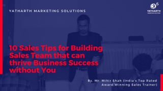 10 Sales Tips for Building Sales Team that can thrive Business Success without You