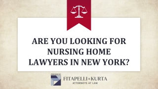 Are you looking for nursing home lawyers in New York?