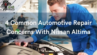 4 Common Automotive Repair Concerns With Nissan Altima