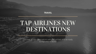 TAP AIRLINES NEW DESTINATIONS