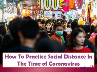 How To Practice Social Distance In The Time of Coronavirus