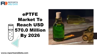 ePTFE Market  Size,  Growth and Future Forecasts to 2026