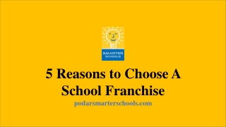 5 Reasons to Choose A School Franchise