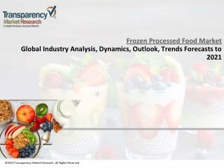 Frozen Processed Food Market - Changing Lifestyles to Spur Industry Demand