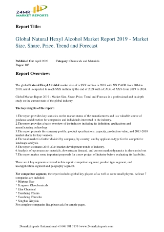 Natural Hexyl Alcohol Analysis, Growth Drivers, Trends, and Forecast till 2024