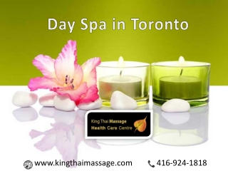 Relax with Day Spa in Toronto by Registered massage Therapist : King Thai Massage Centre