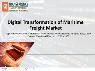 Digital Transformation of Maritime Freight Market - Automation to be the Top Driving Factor!