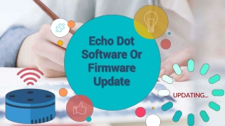 Echo Dot Software or Firmware Update - Echo Error Troubleshooting