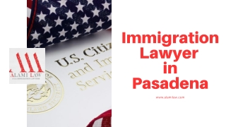 Immigration Lawyer in Pasadena