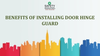 Benefits of installing door hinge guard