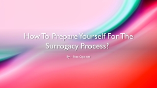 How To Prepare Yourself For The Surrogacy Process?