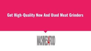 Get High-Quality New And Used Meat Grinders