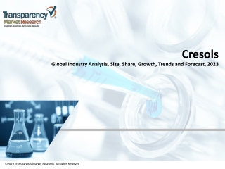 Cresols Market - Global Industry Analysis and Forecast 2015 - 2023