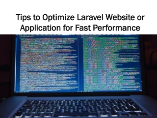 Tips to Optimize Laravel Website or Application for Fast Performance