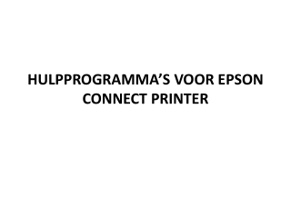 HULPPROGRAMMA’S VOOR EPSON CONNECT PRINTER