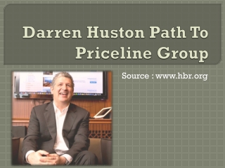 Darren Huston Path To Priceline Group