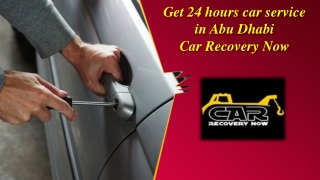 Get 24 hours car service in Abu Dhabi |Car Recovery Now
