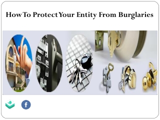 How To Protect Your Entity From Burglaries