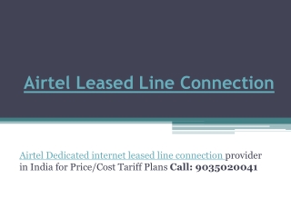 Airtel Leased Line Connection Provider in India | Price/Cost and Tariff Plans | Call: 9035020041