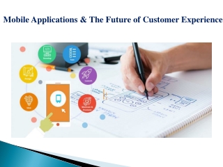 Mobile Applications & The Future of Customer Experience