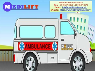 Medilift Ambulance Service in Patna and Purnia - the Services are Very Perfect