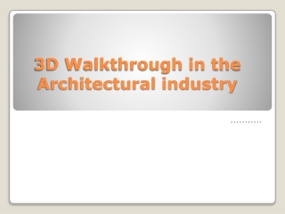 3D Walk-through in the Architectural industry