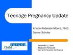 Teenage Pregnancy Update