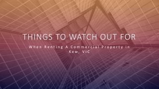 Things to Consider Before Leasing a Commercial Property in Kew, VIC