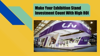 Make Your Exhibition Stand Investment Count With High ROI