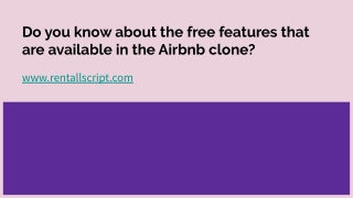 Do you know about the free features that are available in the Airbnb clone?