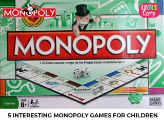 5 interesting Monopoly games for children