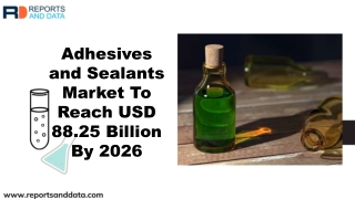Adhesives and Sealants Market To Reach USD 88.25 Billion By 2026