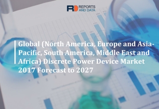 Discrete Power Device Market Opportunities And Analysis By Size, Share, Trends, Manufacturer, Forecast 2020-2027