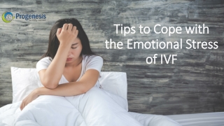 Tips to Cope with the Emotional Stress of IVF