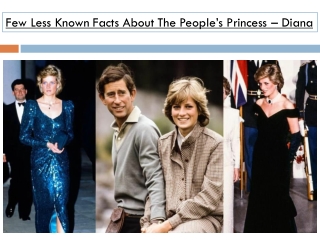 Few Less Known Facts About The People’s Princess – Diana